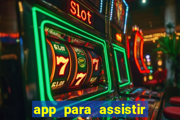 app para assistir todos os jogos de futebol